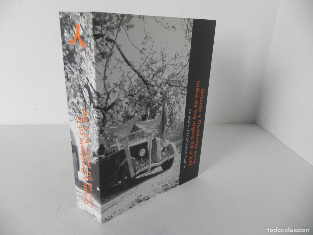 Libros de segunda mano: Oriente y Occidente en la India de los siglos XX y XXI. Dani&eacute;lou/Santiniketan/Tagore. Casa Asia-2004