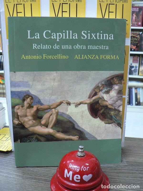 Libros de segunda mano: La Capilla Sixtina: Relato de una Obra Maestra - Forcellino, Antonio - Alianza Editorial - Forma (Af