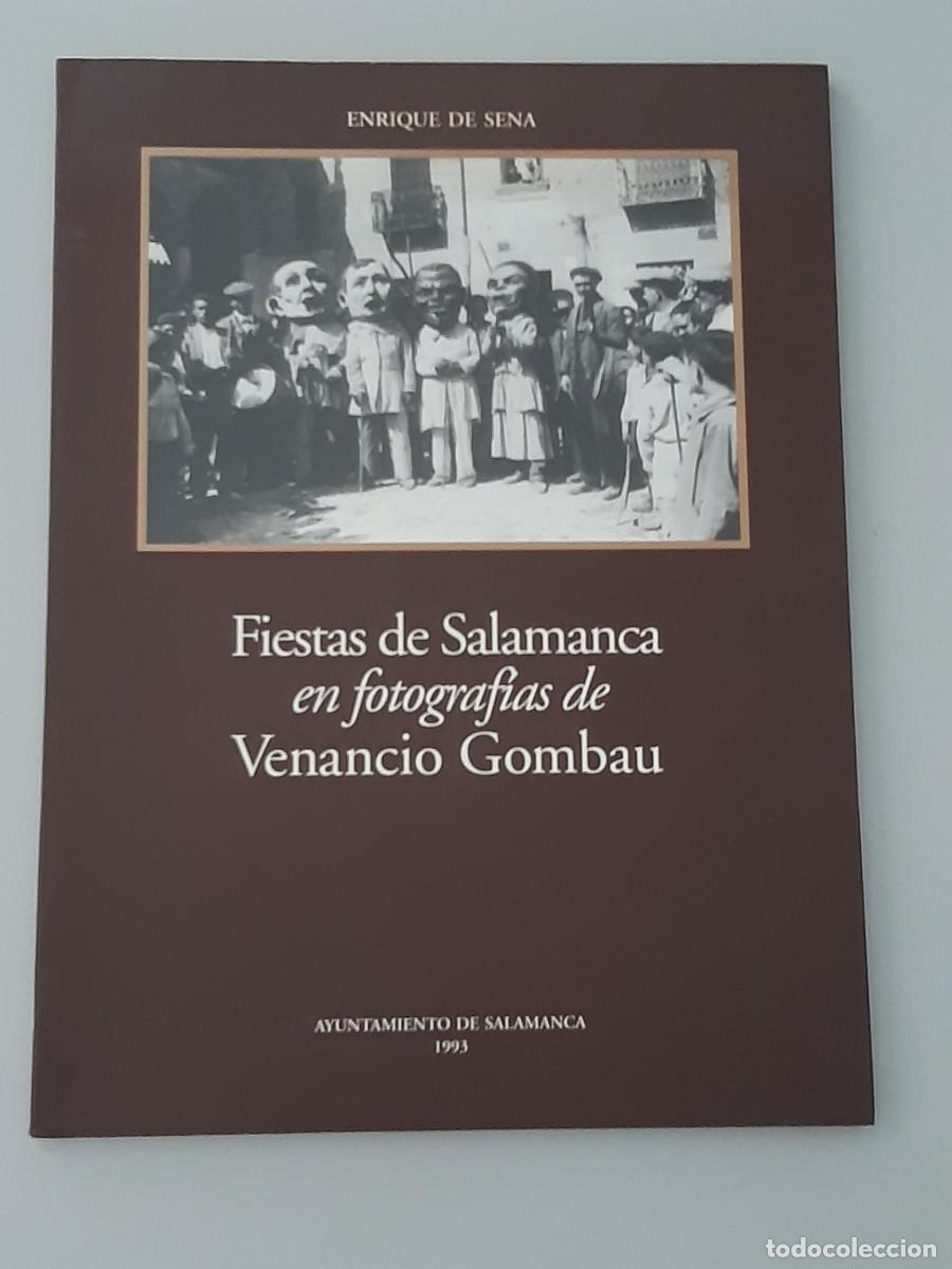 Libros de segunda mano: FIESTAS DE SALAMANCA EN FOTOGRAF&Iacute;AS DE VENANCIO GOMBAU / ENRIQUE DE SENA / 1993