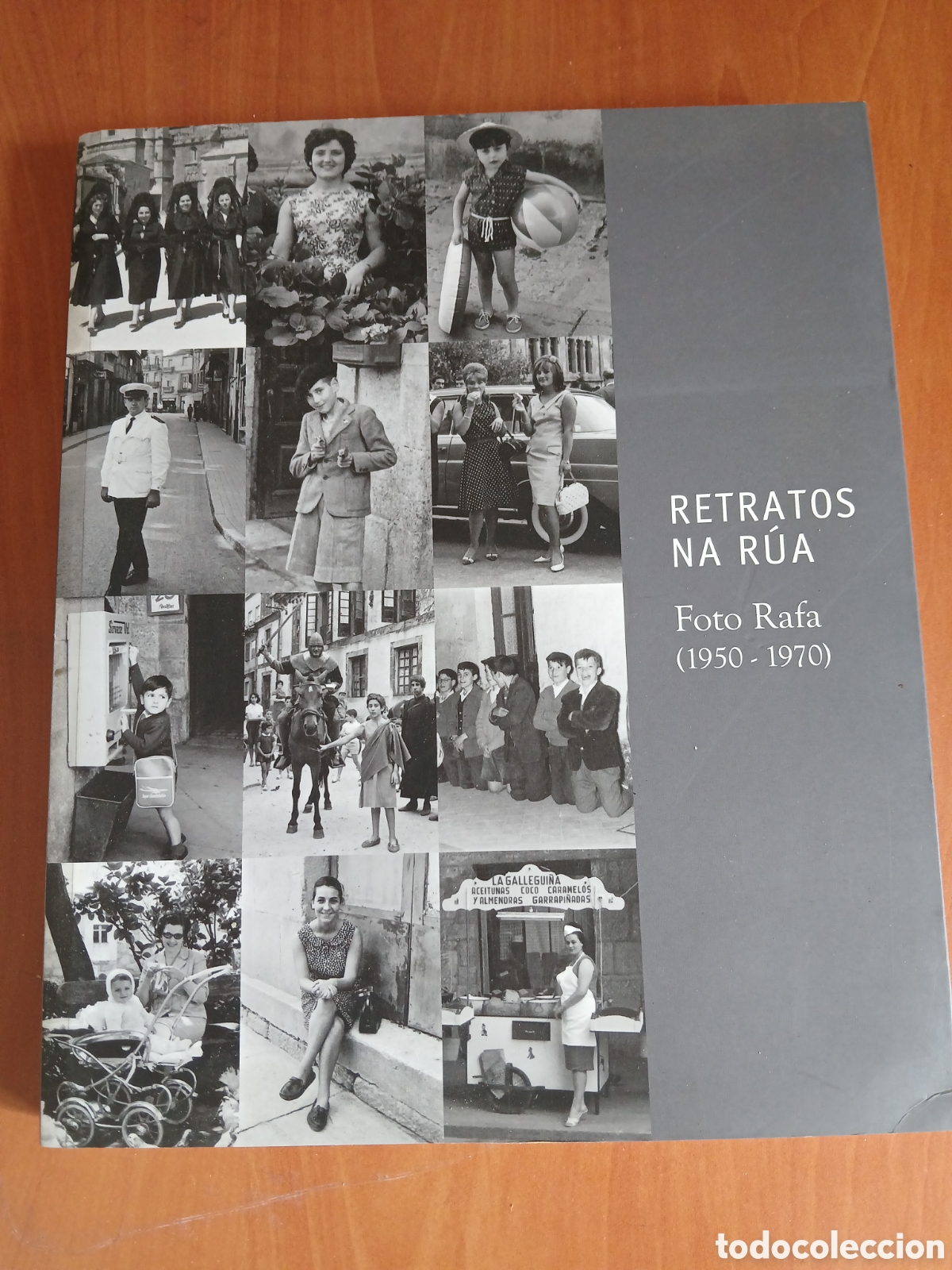 Libros de segunda mano: Retratos na R&uacute;a, Foto Rafa ( 1950 - 1970 ). GALICIA.