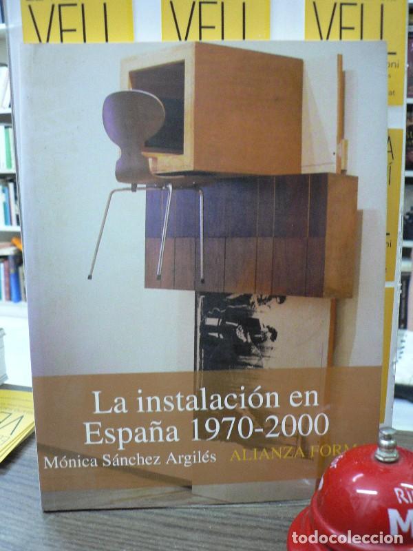 Libros de segunda mano: La Instalaci&oacute;n en Espa&ntilde;a, 1970-2000 - Monica Sanchez - Alianza Editorial - Forma (Af), 158