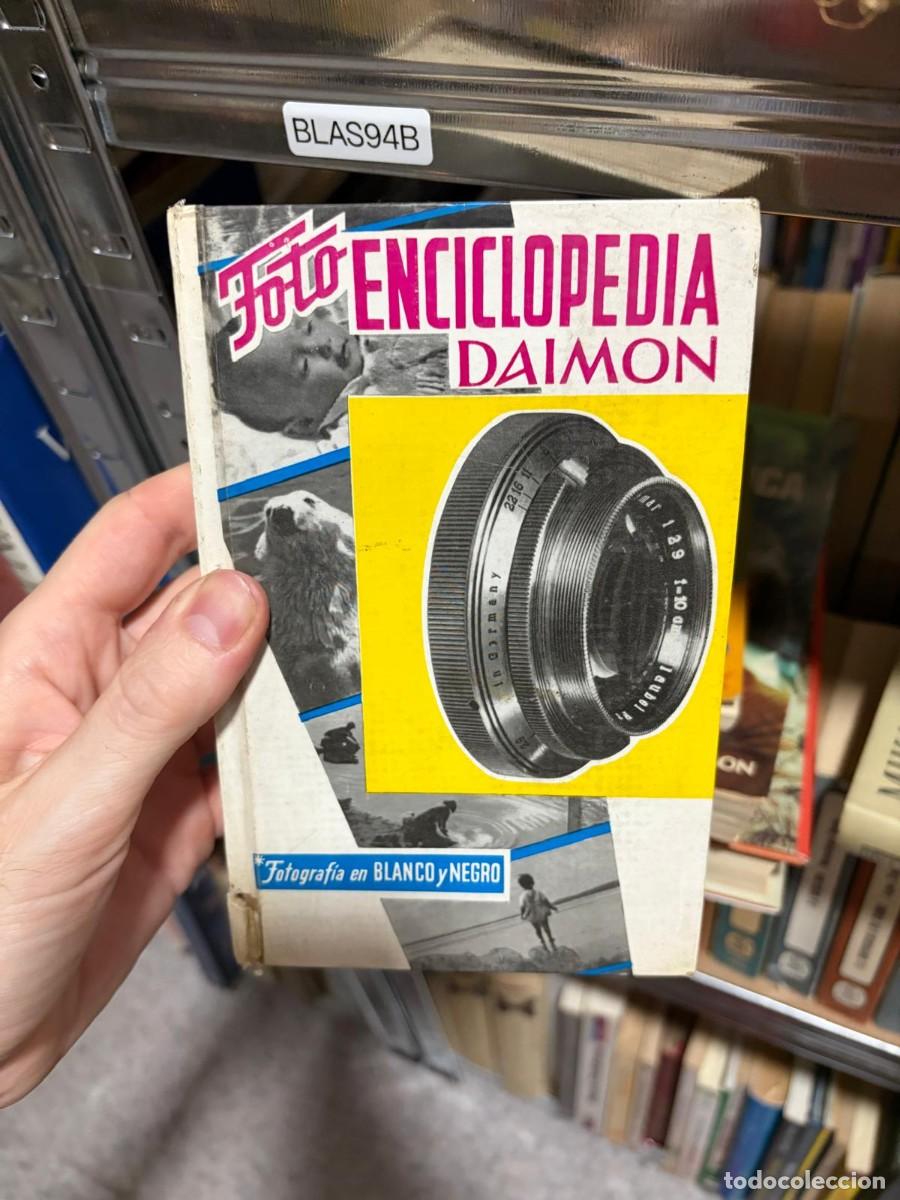 Libros de segunda mano: BLAS94B Foto Enciclopedia Daimon. Fotograf&iacute;a en blanco y negro Daimon.