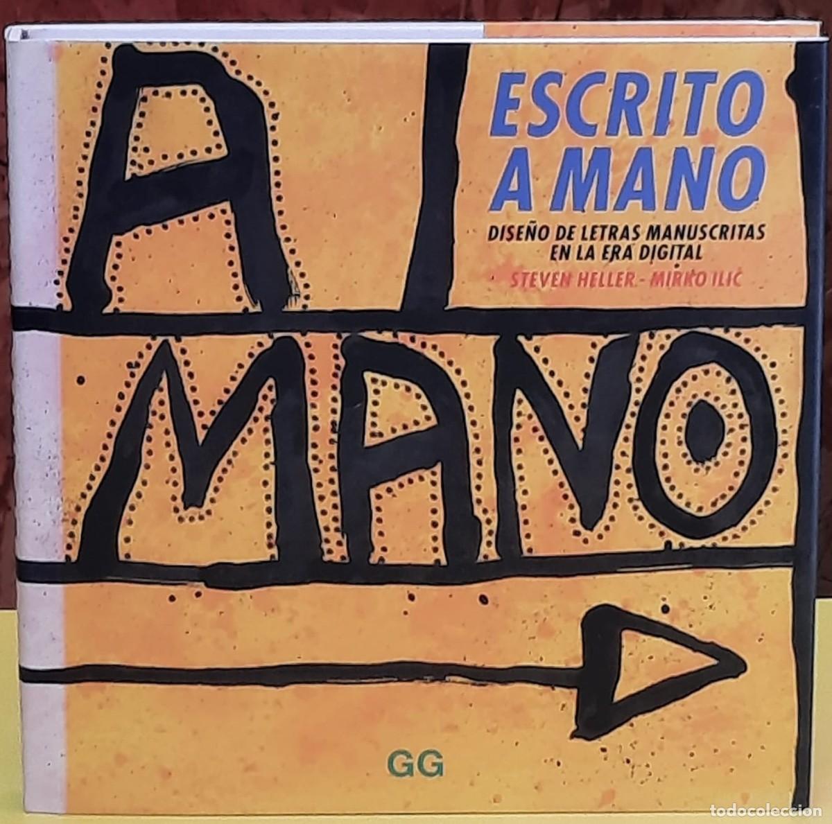 Libros de segunda mano: ESCRITO A MANO. Dise&ntilde;o de letras manuscritas en la era digital. Steven Heller-Mirko Ilic. GG. 2025