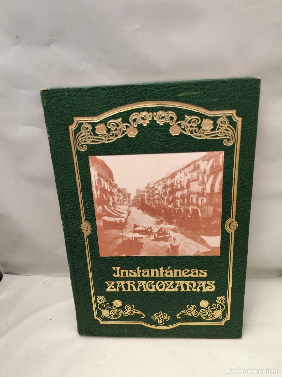 Libros de segunda mano: Instant&aacute;neas Zaragozanas desde comienzos de siglo (Primera edici&oacute;n, tapa dura)