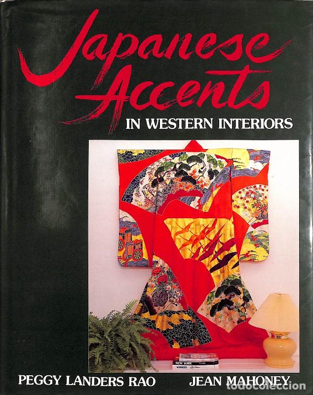 Libros de segunda mano: Japanese Accents in Western Interiors - Landers Rao, Peggy / Mahoney, Jean - Shufunotomo - 1988, 2&ordf;