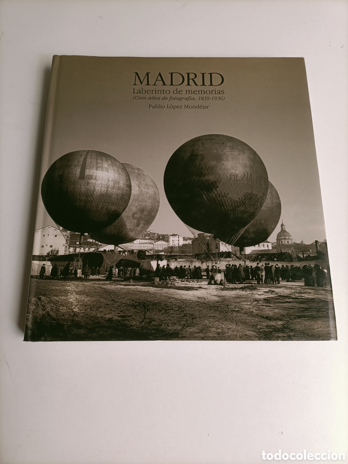 Libri di seconda mano: Madrid. Laberinto de memorias. Cien a&ntilde;os de fotograf&iacute;as 1839-1936 Publio L&oacute;pez Mond&eacute;jar
