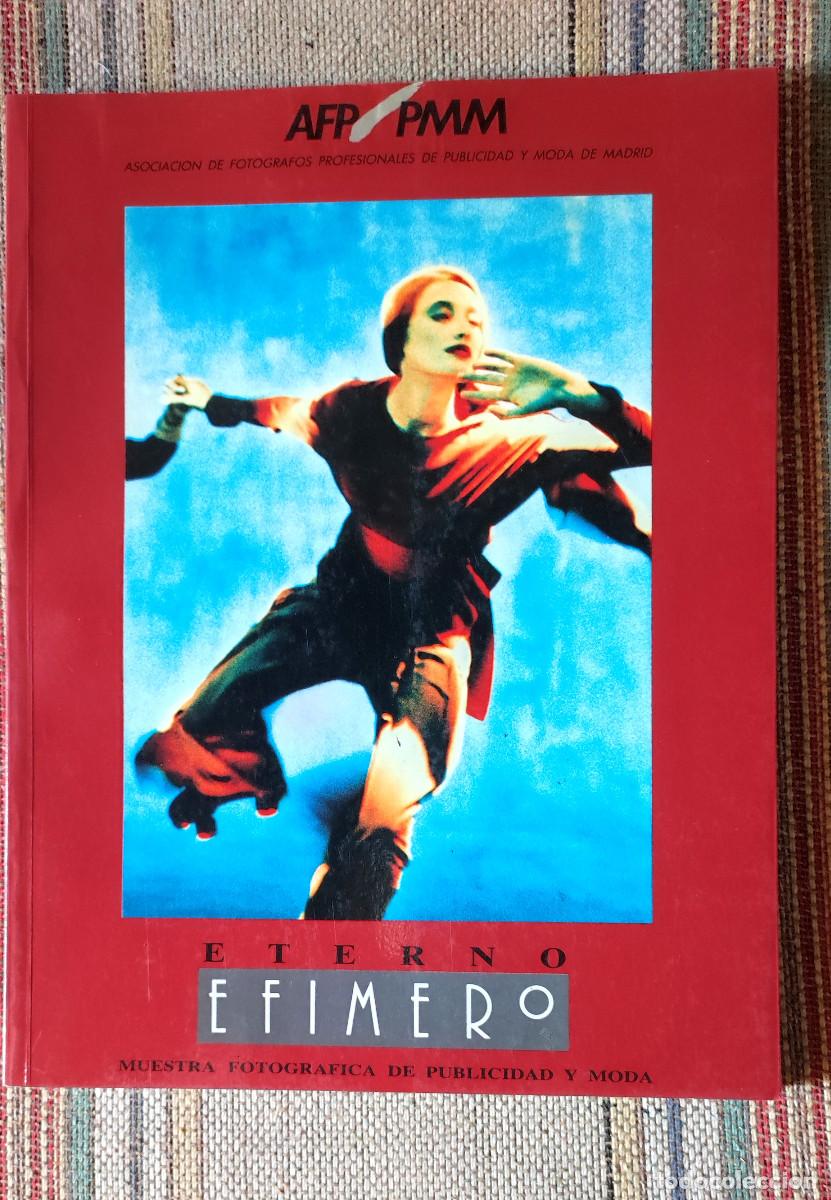 Libros de segunda mano: ETERNO EF&Iacute;MERO. Cat&aacute;logo fotograf&iacute;a publicitaria y moda