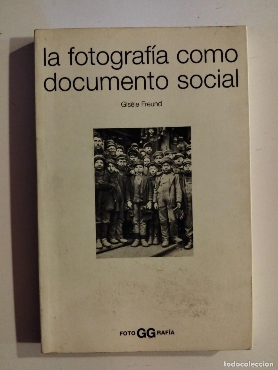 Libros de segunda mano: La fotograf&iacute;a como documento social [Gis&egrave;le Freund]