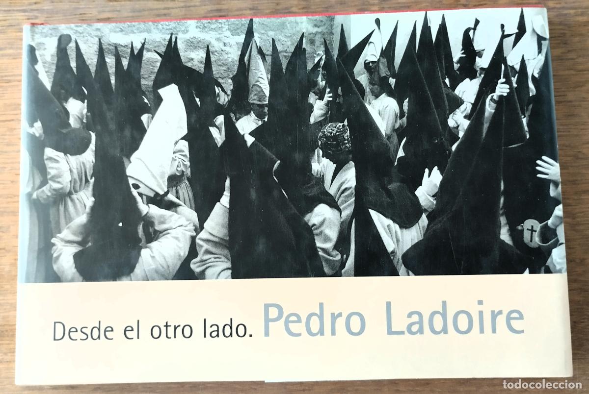 Libros de segunda mano: Pedro Ladoire, Desde el otro lado, Caja Duero, obra social, Salamanca, 2005