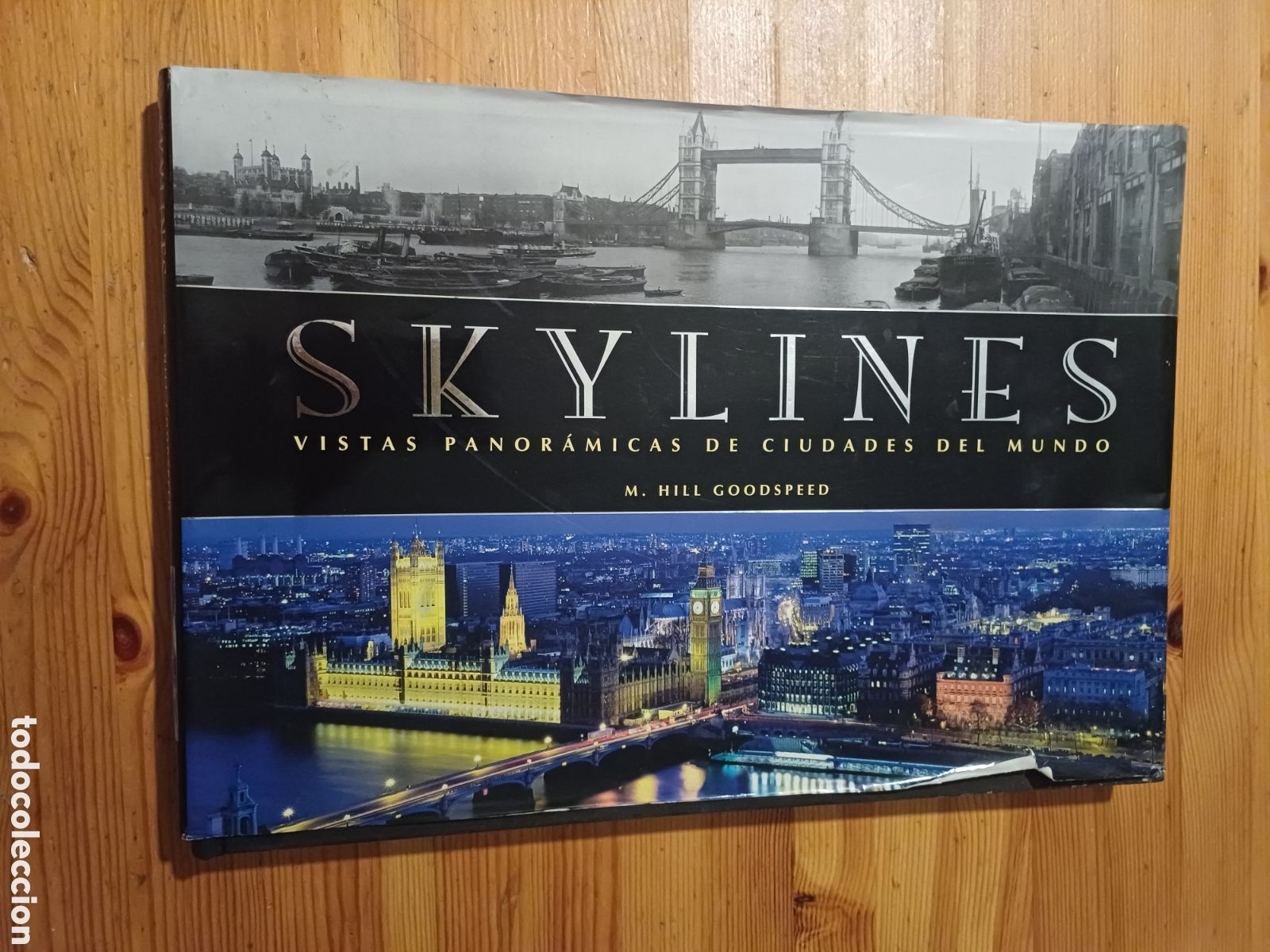 Libros de segunda mano: SKYLINES VISTAS PANORAMICAS DE CIUDADES DEL MUNDO M. HILL GOODSPEED - FOTOGRAFIA MODERNA Y ANTIGUA