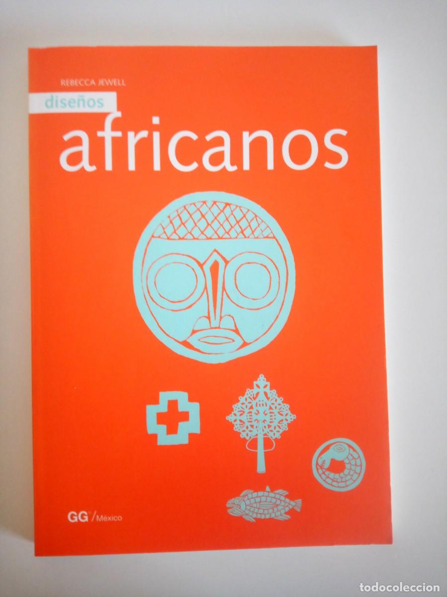 Libros de segunda mano: DISE&Ntilde;OS AFRICANOS - REBECCA JEWELL - EDICIONES G.GILI (A&Ntilde;O 1998) - 3000 EJEMPLARES