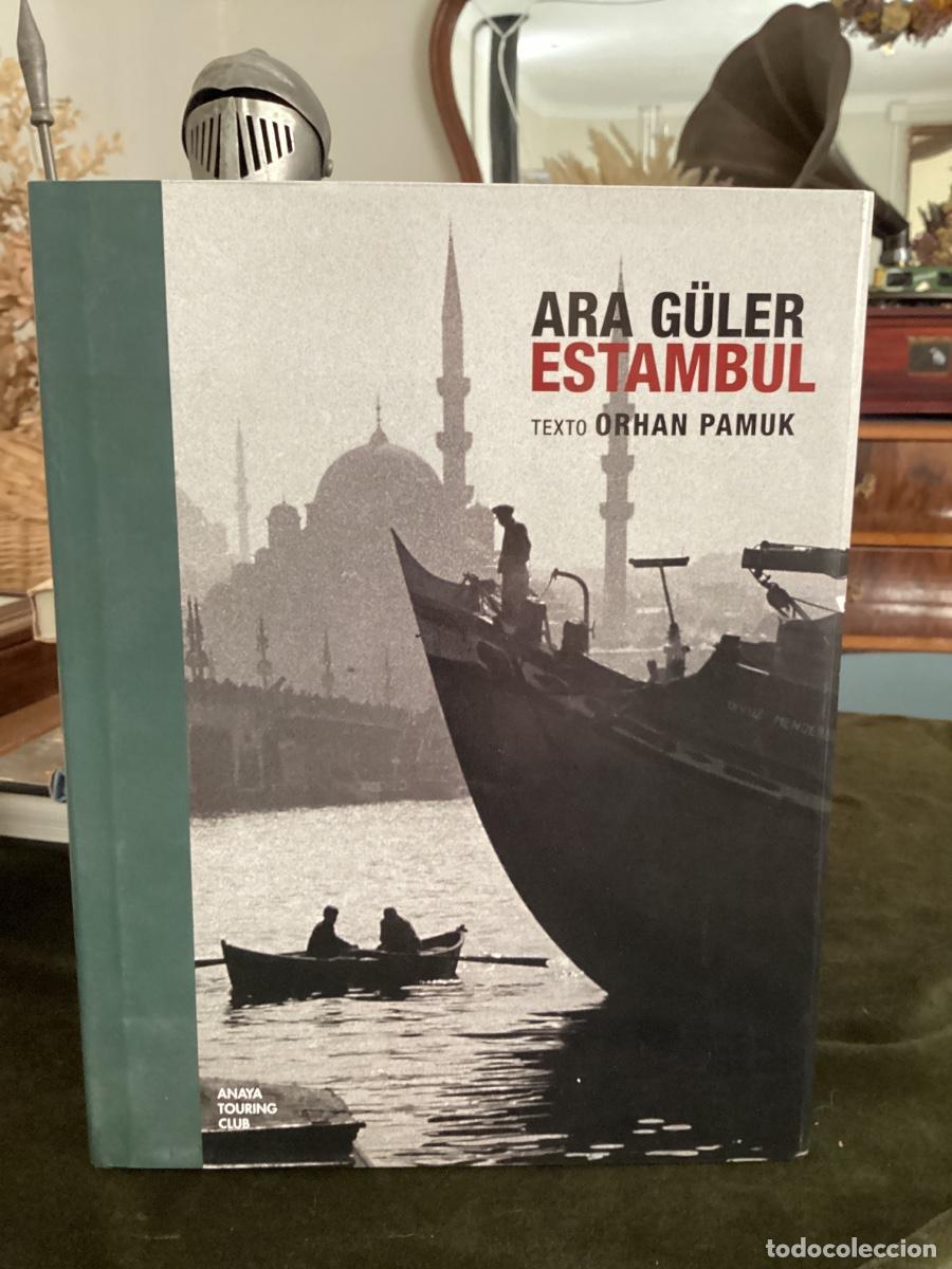 Libros de segunda mano: ESTAMBUL. ARA G&Uuml;LER. ANAYA TOURING CLUB. ESPA&Ntilde;A 2009. TEXTO ORHAN PAMUK.
