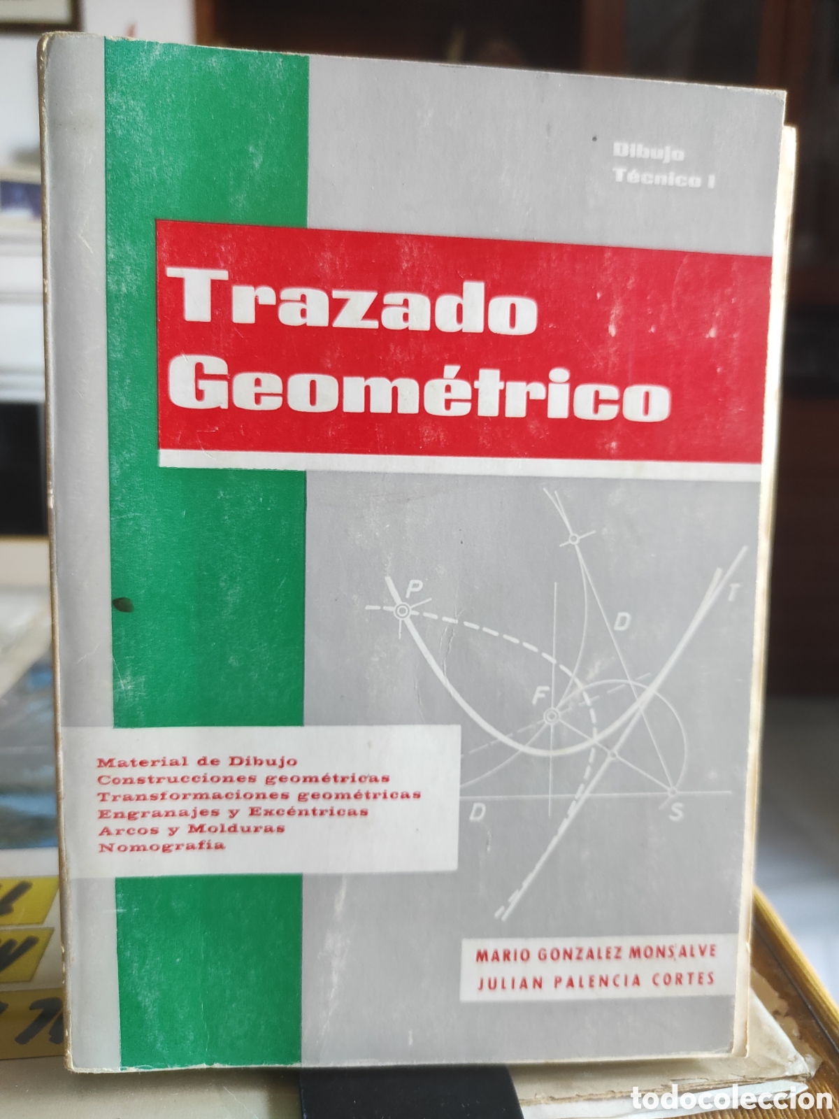 Libros de segunda mano: TRAZADO GEOM&Eacute;TRICO DIBUJO T&Eacute;CNICO, MARIO GONZ&Aacute;LEZ MONSALVE JULI&Aacute;N PALENCIA CORT&Eacute;S