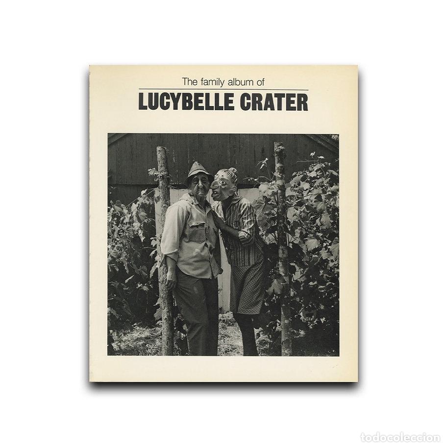 Libri di seconda mano: The Family Album of Lucybelle Crater - Ralph Eugene Meatyard