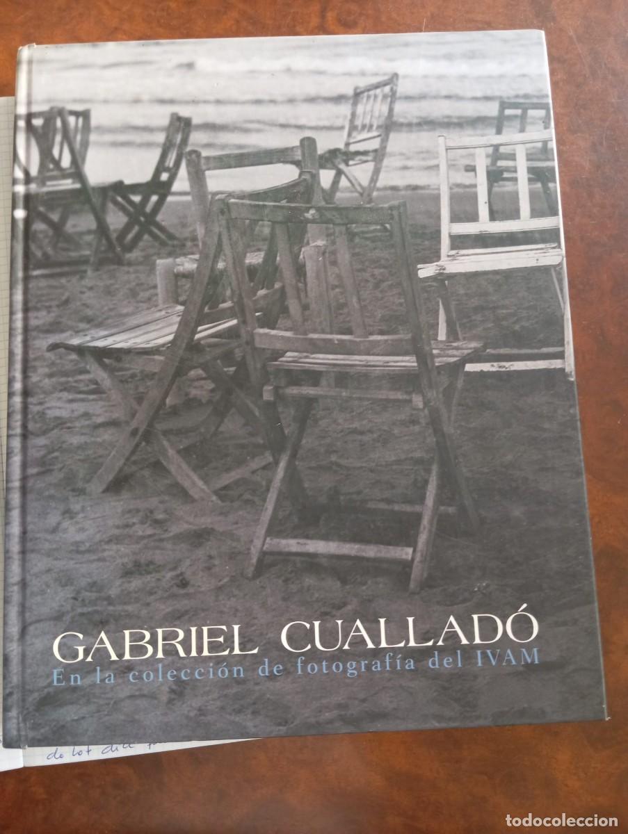 Libros de segunda mano: GABRIEL CUALLAD&Oacute; EN LA COLECCION DE FOTOGRAFIAS DEL IVAM