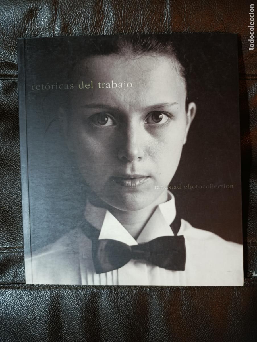 Libros de segunda mano: RETORICAS DEL TRABAJO RANDSTAD PHOTOCOLLECTION