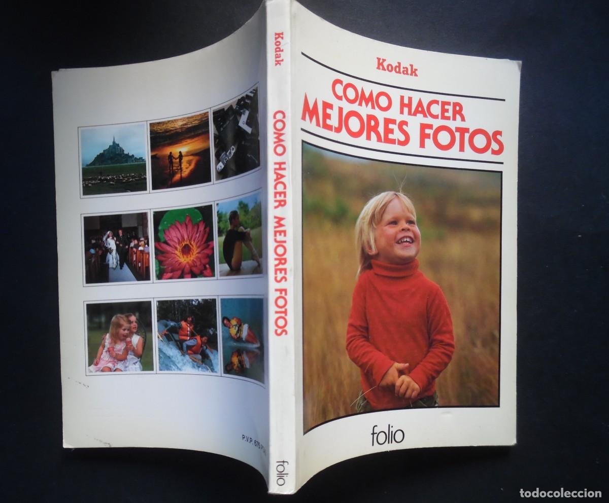 Libros de segunda mano: Kodak, Como hacer mejores fotos, Folio. El manual de fotograf&iacute;a m&aacute;s conocido.