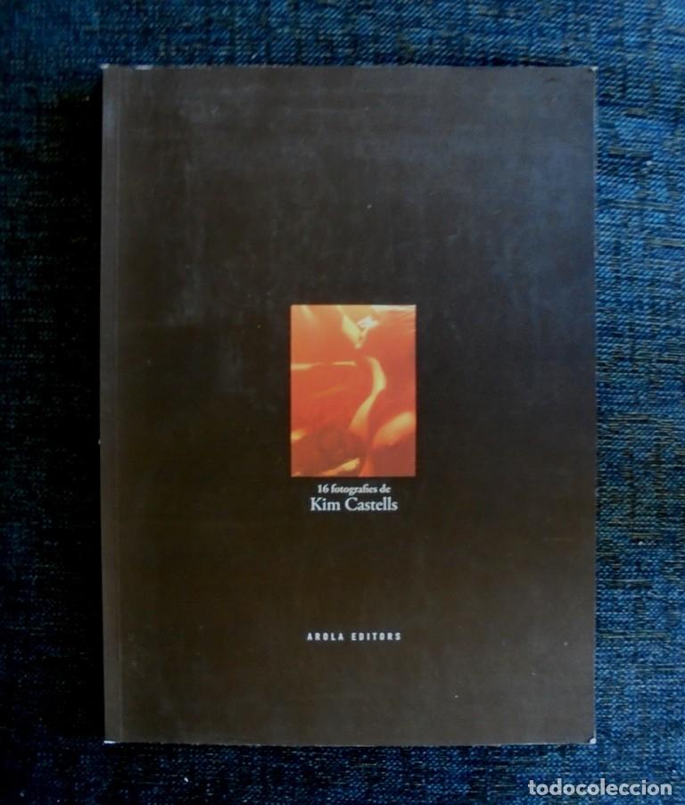 Libros de segunda mano: 16 fotografies de Kim Castells 2005 1&ordf; ed. Arola
