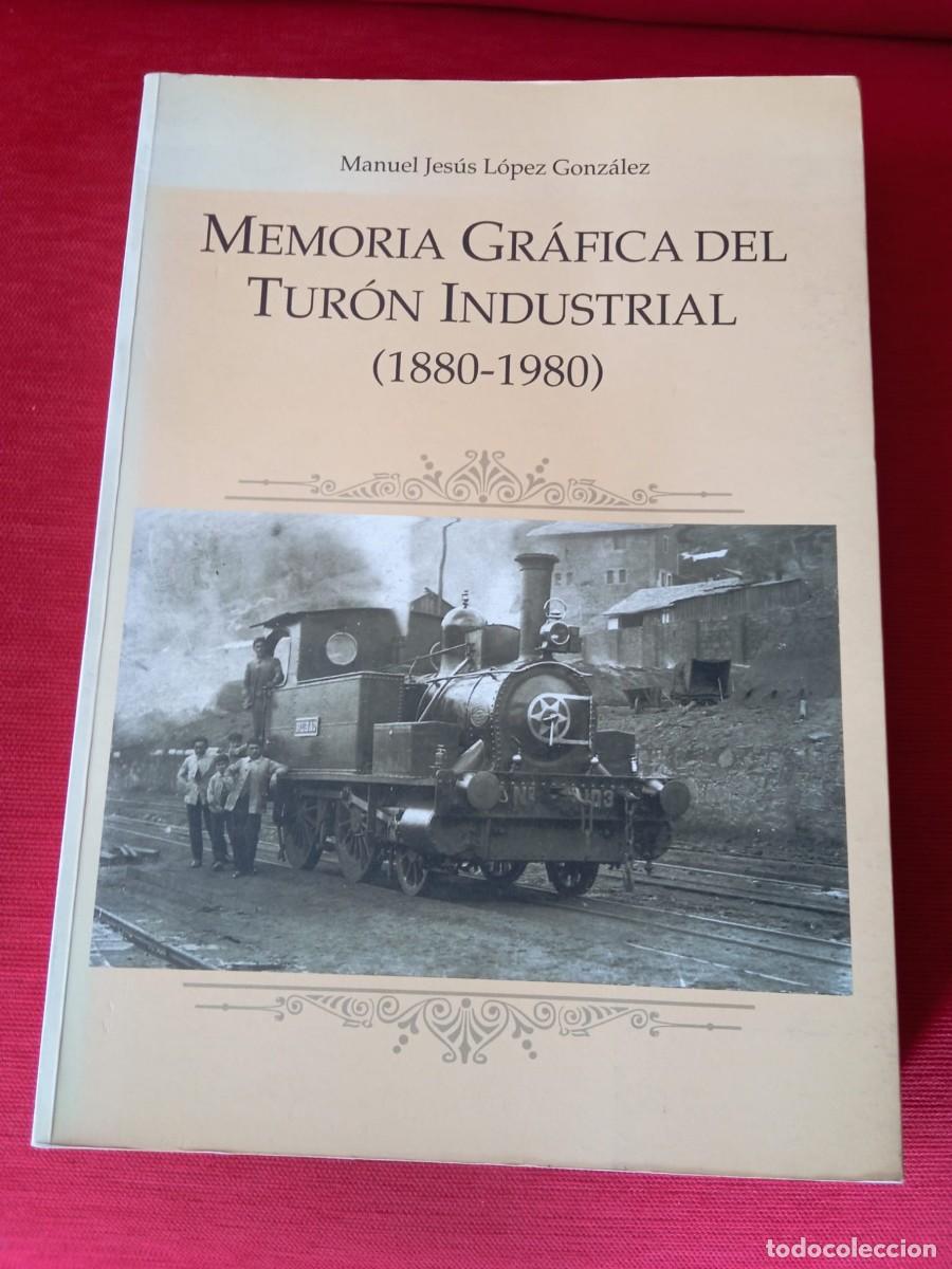 Libros de segunda mano: Memoria gr&aacute;fica del Tur&oacute;n Industrial (1880-1890). Manuel Jes&uacute;s L&oacute;pez