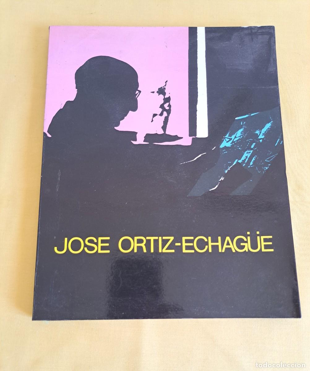 Libros de segunda mano: JOSE ORTIZ-ECHAGUE - JOSE ORTIZ ECHAGUE: CATALOGO - FEBERERO 1980