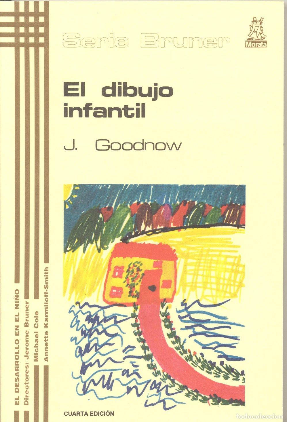Gebrauchte B&uuml;cher: El Dibujo Infantil - Goodnow, Jacqueline - Ediciones Morata - Serie Bruner, N&ordm; 8
