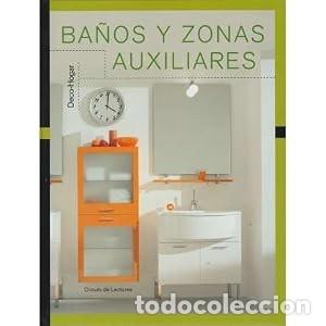 Libros de segunda mano: Ba&ntilde;os y zonas auxiliares. Deco-Hogar - Varios - Circulo de lectores - 2003