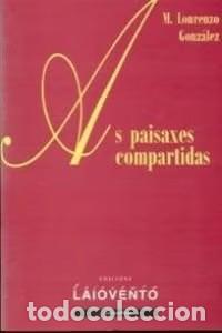 Libros de segunda mano: As Paisaxes Compartidas - Manuel Lourenzo - Edici&oacute;ns Laiovento