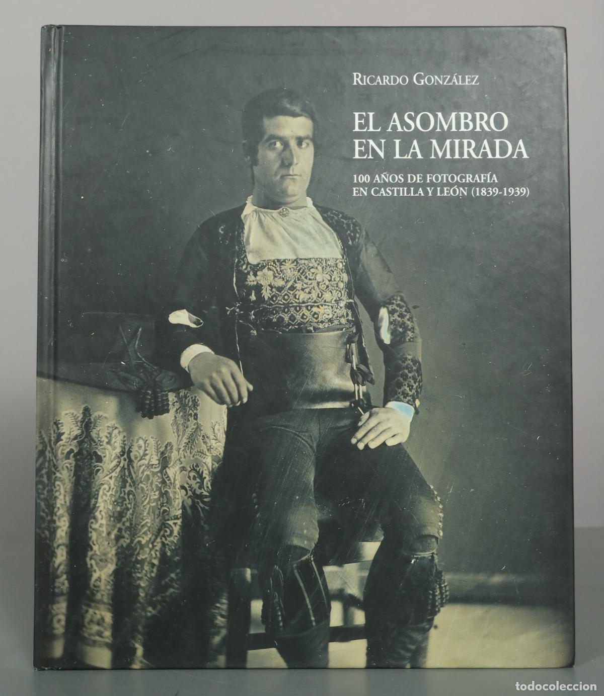 Libros de segunda mano: El asombro en la mirada - Ricardo Gonz&aacute;lez - Consorcio Salamanca