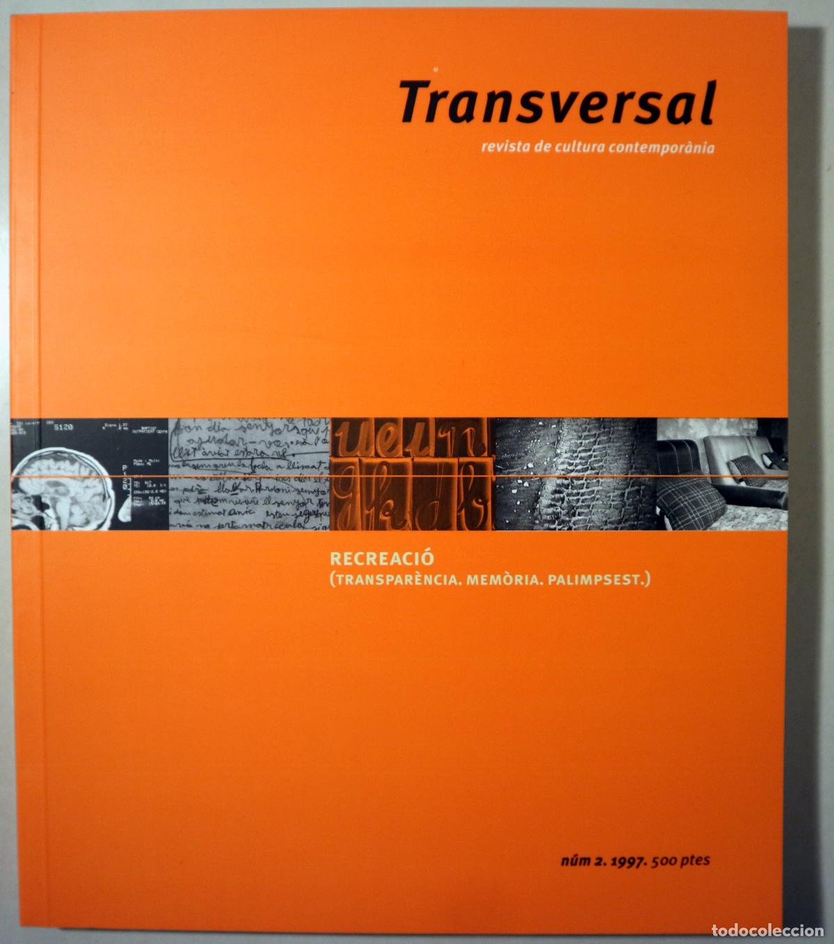 Gebrauchte B&uuml;cher: (Joan Fontcuberta) - TRANSVERSAL N&ordm; 2. Revista de cultura contempor&agrave;nia. Recreaci&oacute; (Transpar&egrave;ncia. M