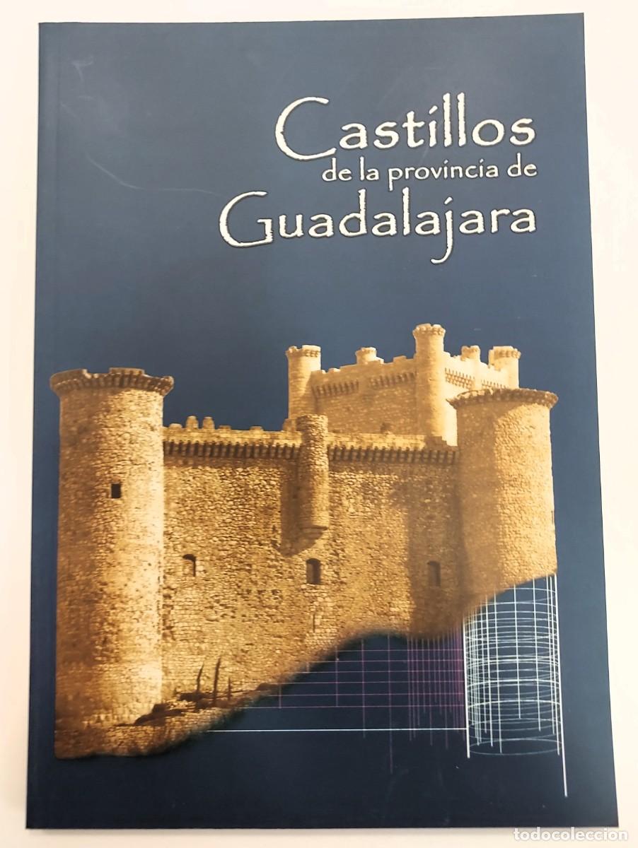 Libros de segunda mano: CASTILLOS DE LA PROVINCIA DE GUADALAJARA. 2003. Cat&aacute;logo Exposici&oacute;n. CEFIHGU. Fotograf&iacute;a