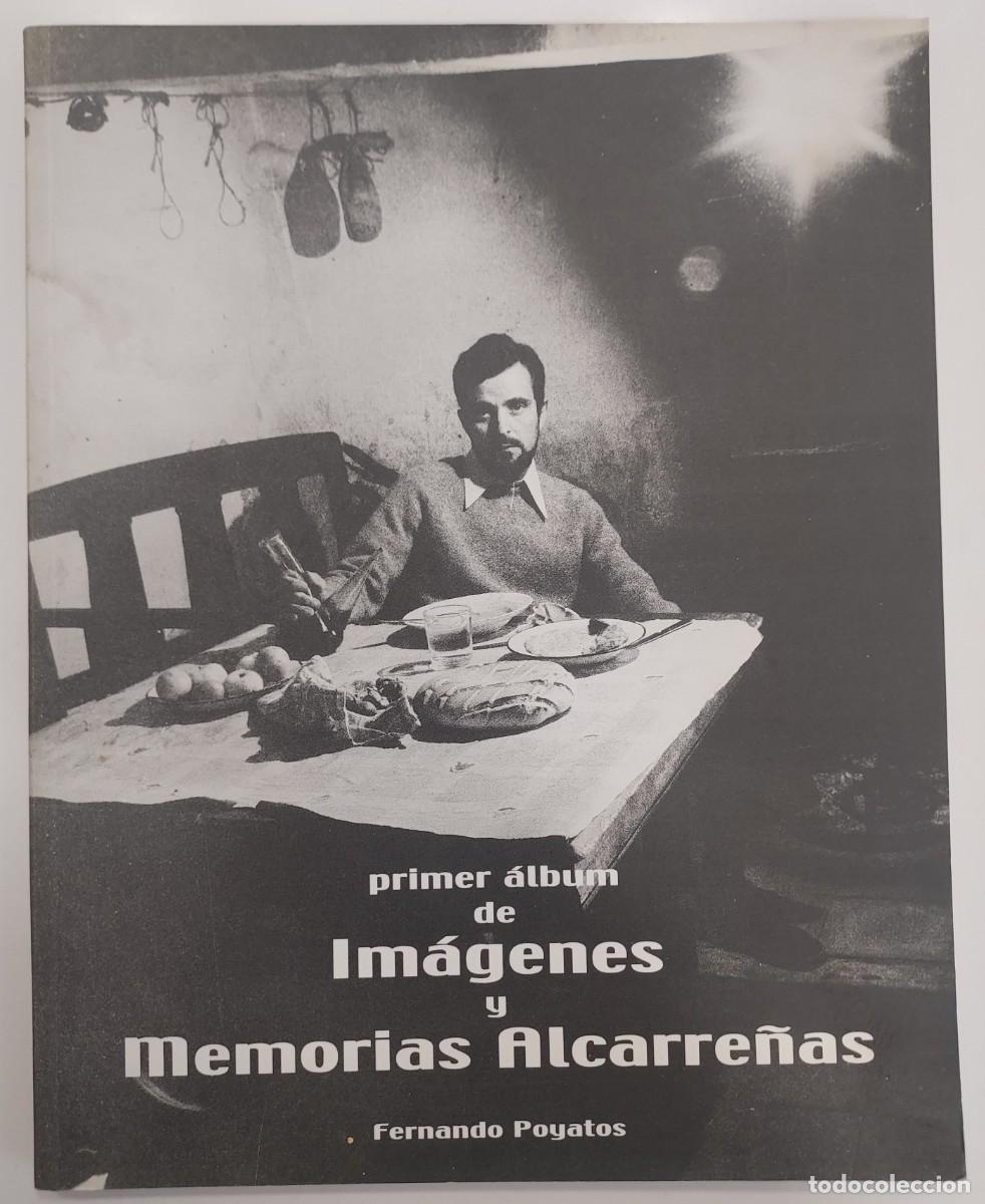 Libros de segunda mano: PRIMER ALBUM DE IM&Aacute;GENES Y MEMORIAS ALCARRE&Ntilde;AS. Fernando Poyatos. Cat&aacute;logo Exposici&oacute;n. Guadalajara