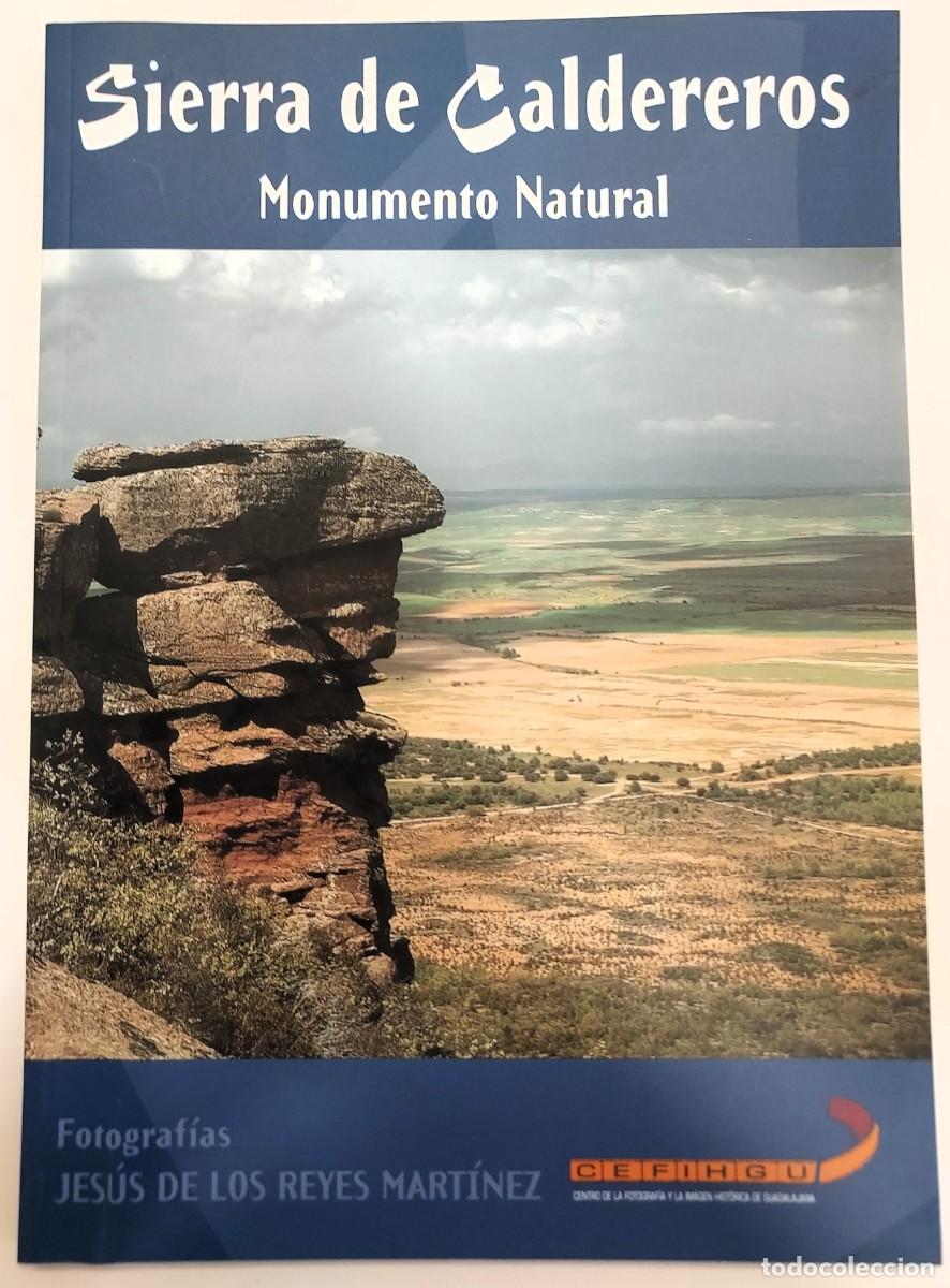 Libros de segunda mano: SIERRA DE CALDEREROS MONUMENTO NATURAL. FOTOGRAF&Iacute;AS JES&Uacute;S DE LOS REYES. Cubillejo Sierra Guadalajara