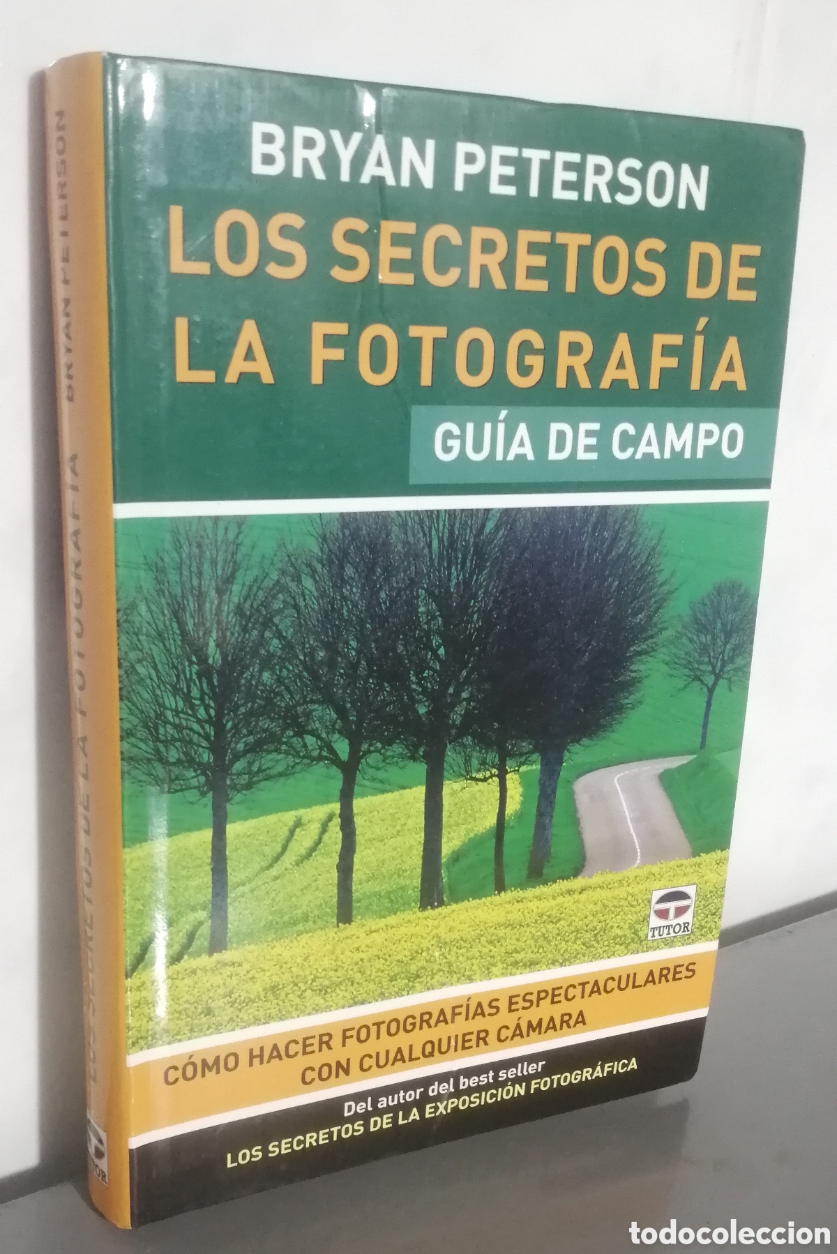 Libros de segunda mano: Los secretos de la fotograf&iacute;a Gu&iacute;a de campo Bryan Peterson