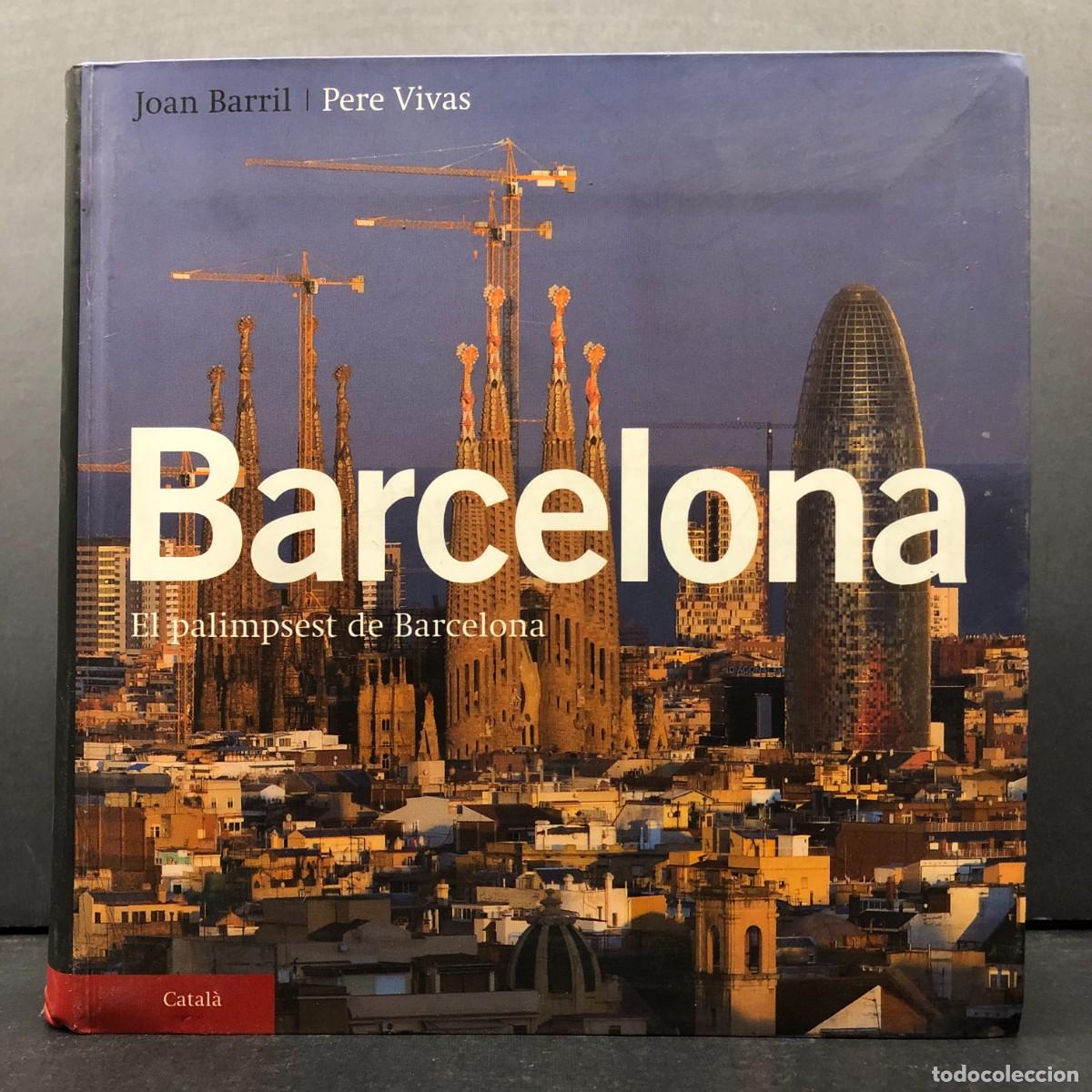 Libros de segunda mano: BARCELONA - EL PALIMPSEST DE BARCELONA - JOAN BARRIL, PERE VIVAS - TRIANGLE POSTALS - 2005 / 2806