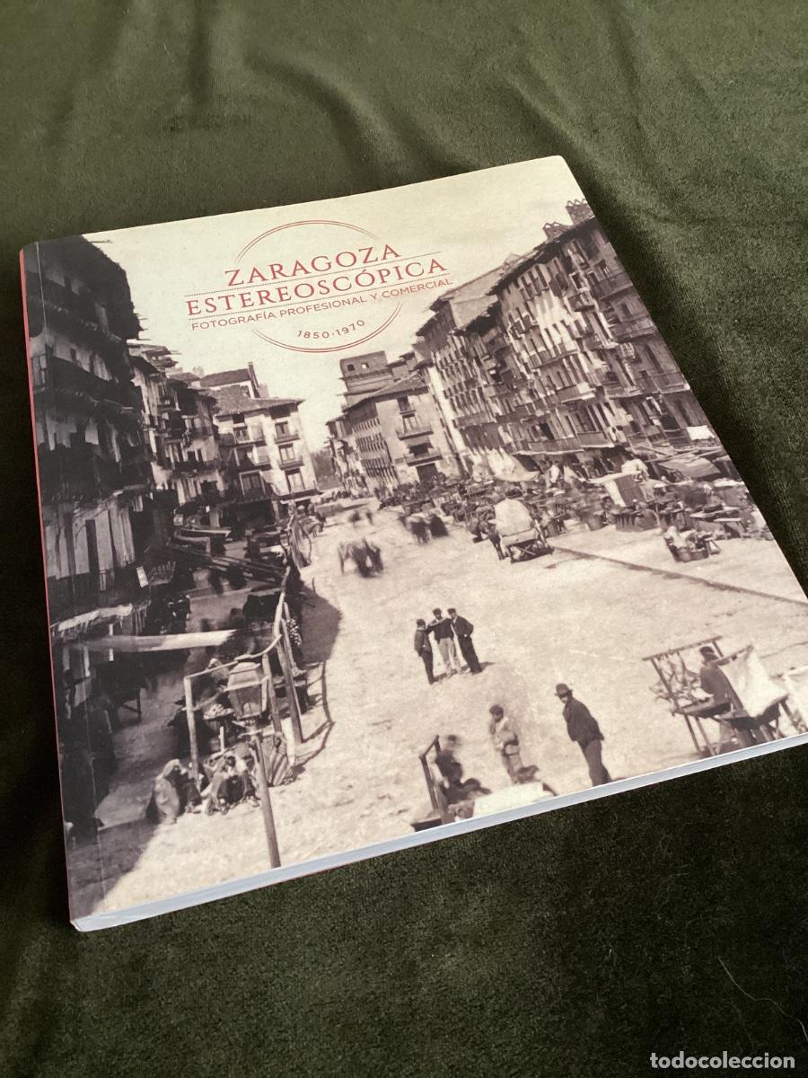 Libri di seconda mano: ZARAGOZA ESTEREOSC&Oacute;PICA. FOTOGRAF&Iacute;A PROFESIONAL Y COMERCIAL 1850-1970