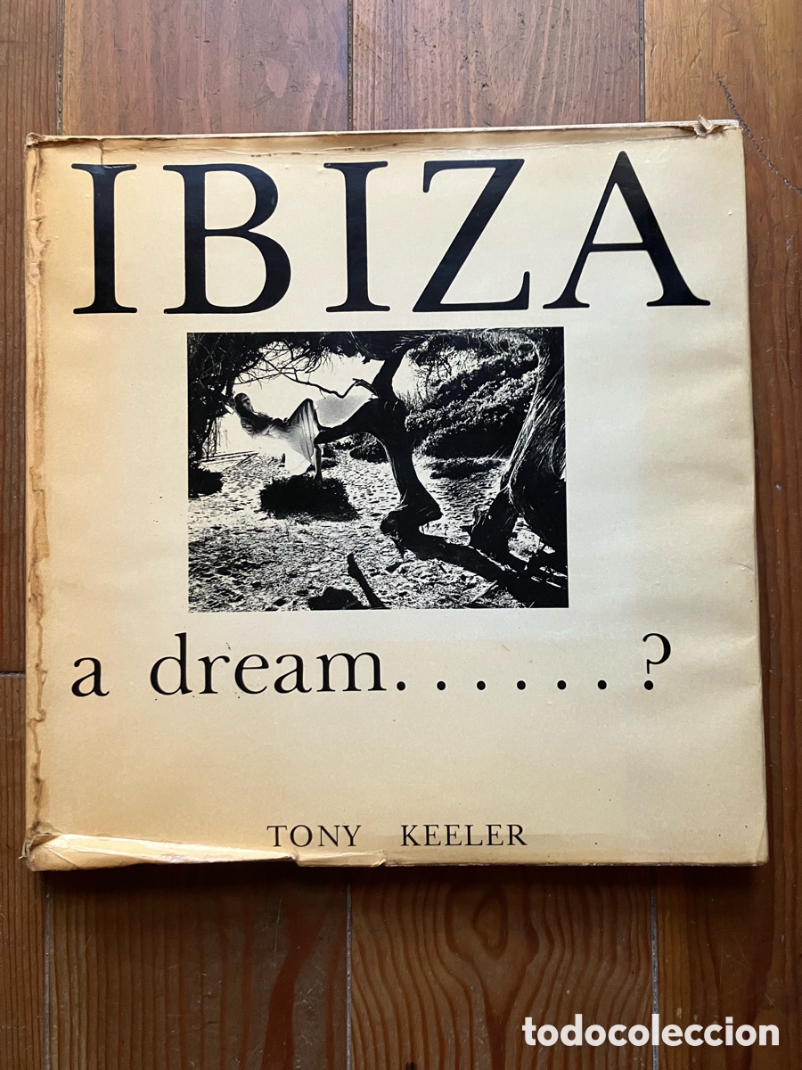Libros de segunda mano: Ibiza &hellip;a dream. Tony Keller. Fotolibro 1973. Islas Baleares. Eivissa.