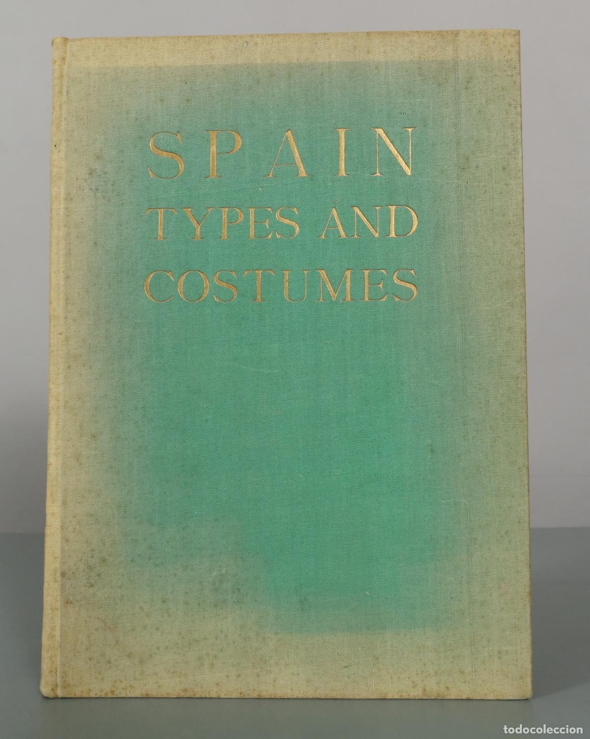 Libros de segunda mano: Spain, types and costumes - J. Ortiz Echag&uuml;e - Espasa-Calpe