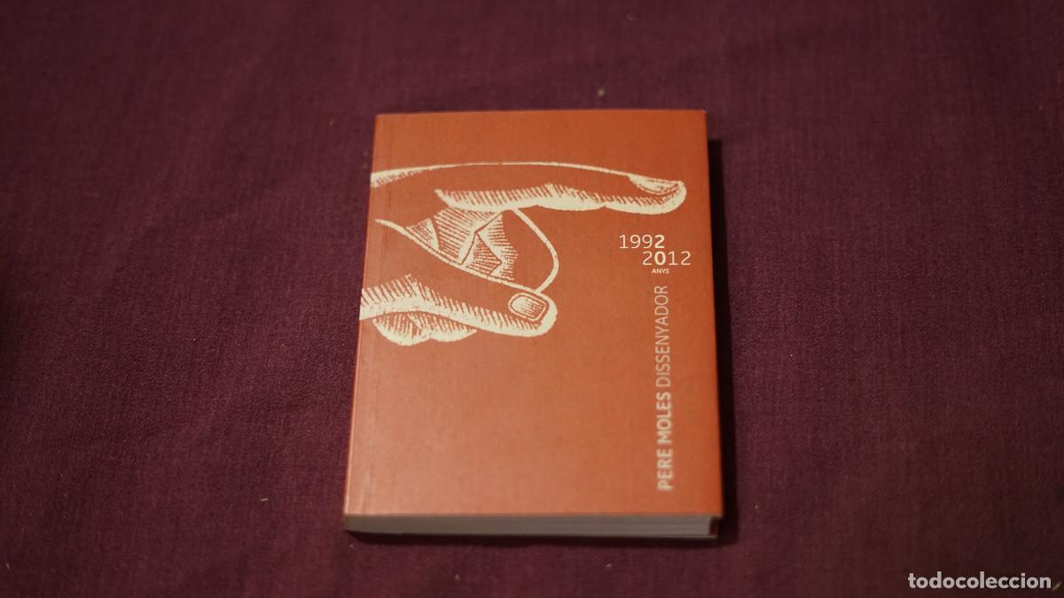 Libros de segunda mano: Pere Moles - Dissenyador - 1992-2012