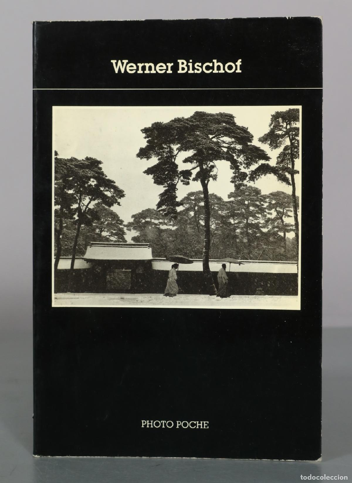 Libros de segunda mano: Werner Bischof - photographies - Photo Poche