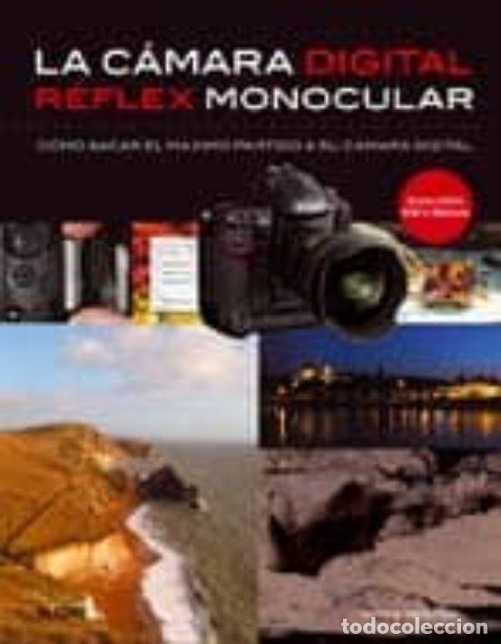 Libros de segunda mano: La c&aacute;mara digital r&eacute;flex monocular