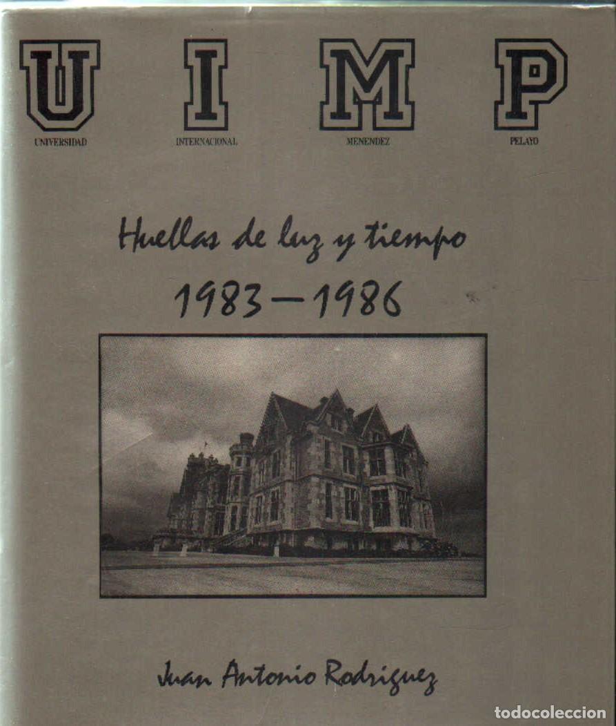 Libros de segunda mano: UIMP. HUELLAS DE LUZ Y TIEMPO. 1983-1986. RODR&Iacute;GUEZ, JUAN ANTONIO. A-FOTO-926
