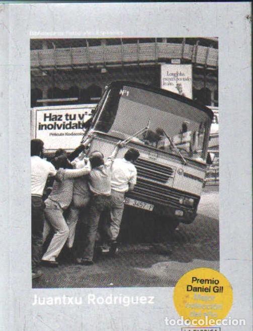 Libros de segunda mano: JUANTXU RODR&Iacute;GUEZ. BIBLIOTECA DE FOTOGRAFOS ESPA&Ntilde;OLES. A-FOTO-927
