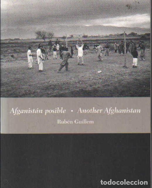 Libros de segunda mano: AFGANIST&Aacute;N POSIBLE - ANOTHER AFGHANISTAN. GUILLEM, RUB&Eacute;N. A-FOTO-928
