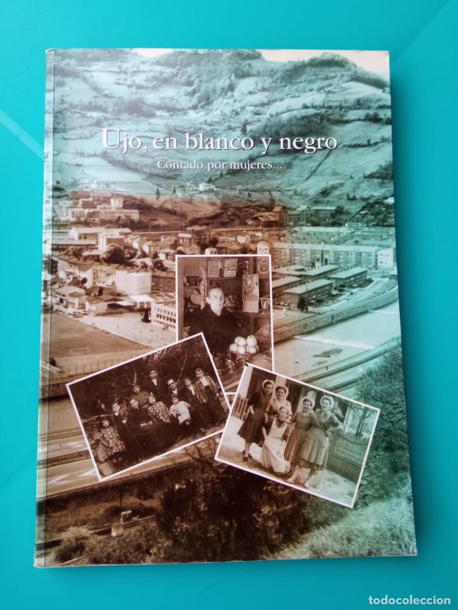 Libros de segunda mano: Ujo en blanco y negro contado por mujeres