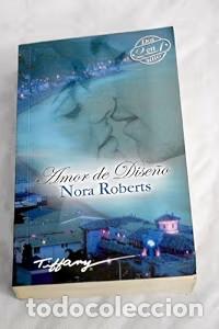 Libros de segunda mano: Amor de Dise&ntilde;o - Roberts, Nora - Harlequ&iacute;n Ib&eacute;rica - Tiffany