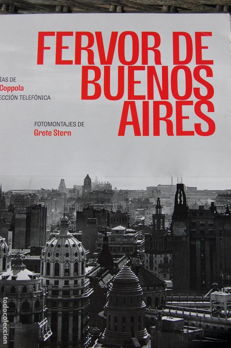 Libros de segunda mano: FERVOR DE BUENOS AIRES. Horacio Coppola y Grete Stern.Cat&aacute;logo de 22,7x23,6. 278 pp. Perfecto