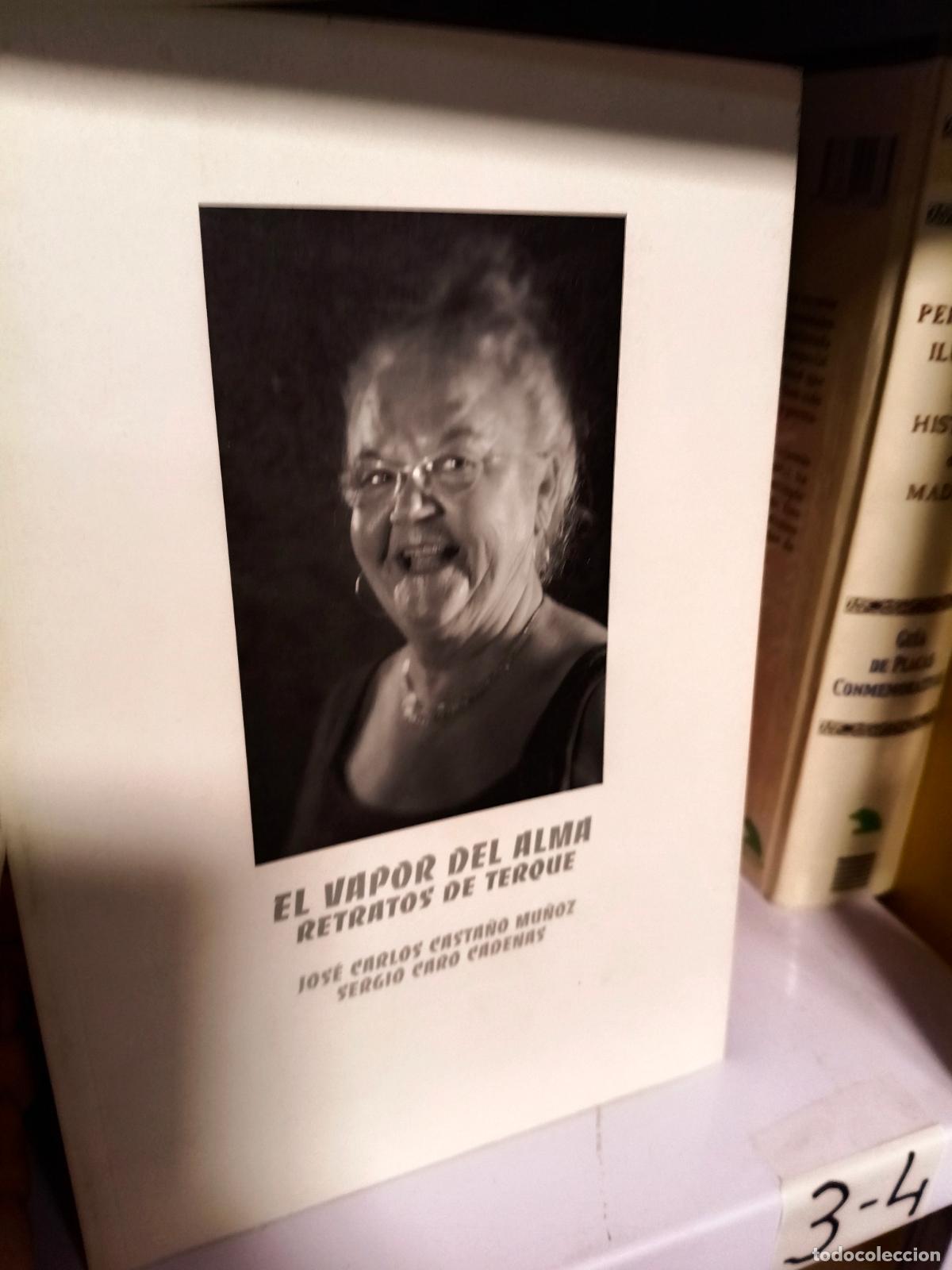 Libros de segunda mano: RETRATOS DE TERQUE EL VAPOR DEL ALMA ALMERIA