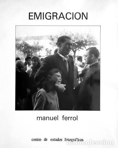 Libros de segunda mano: Emigraci&oacute;n - Manuel Ferrol - Centro de Estudios Fotogr&aacute;ficos
