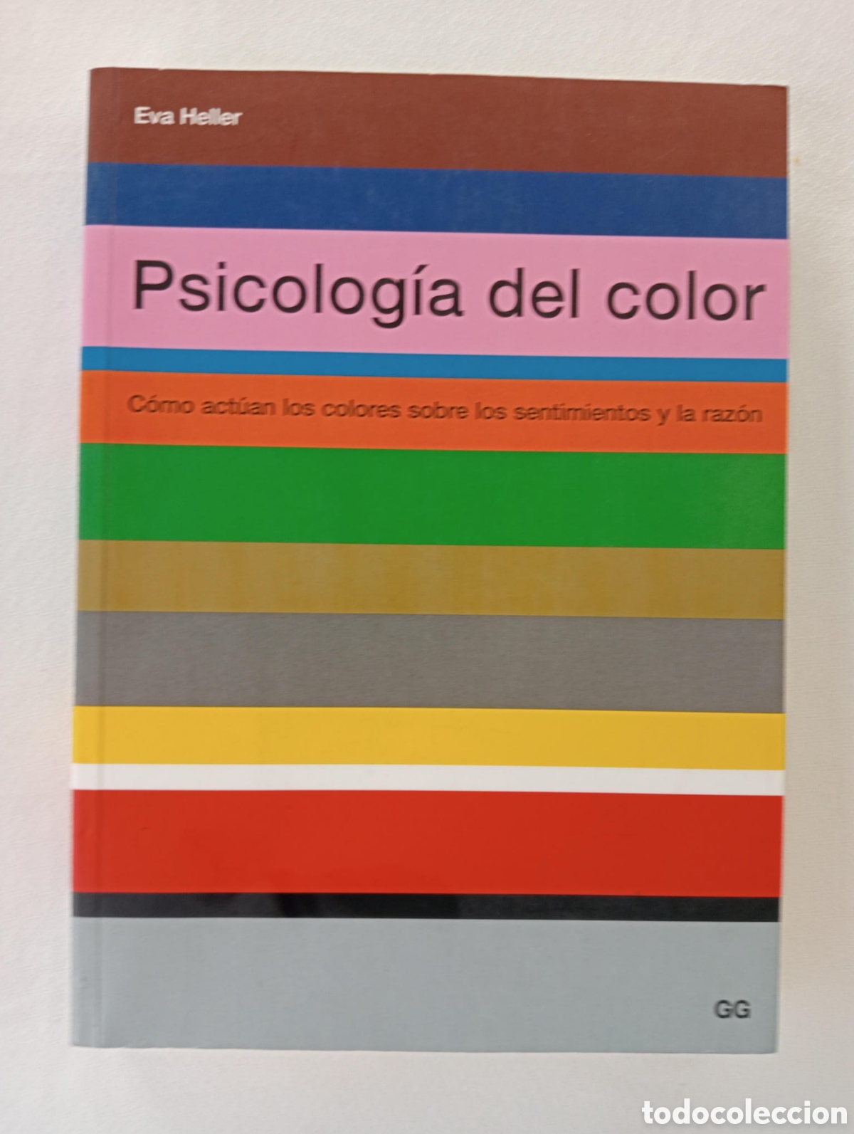 Libros de segunda mano: Psicologia del Color, Como act&uacute;an los colores sobre sentimientos y raz&oacute;n / Eva Heller