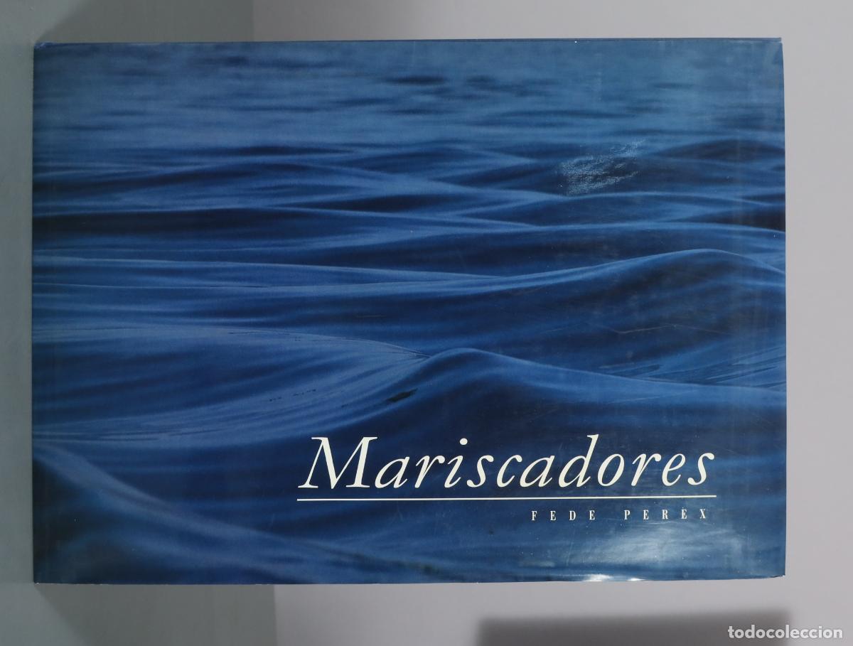 Libros de segunda mano: Mariscadores - Fede Per&eacute;z